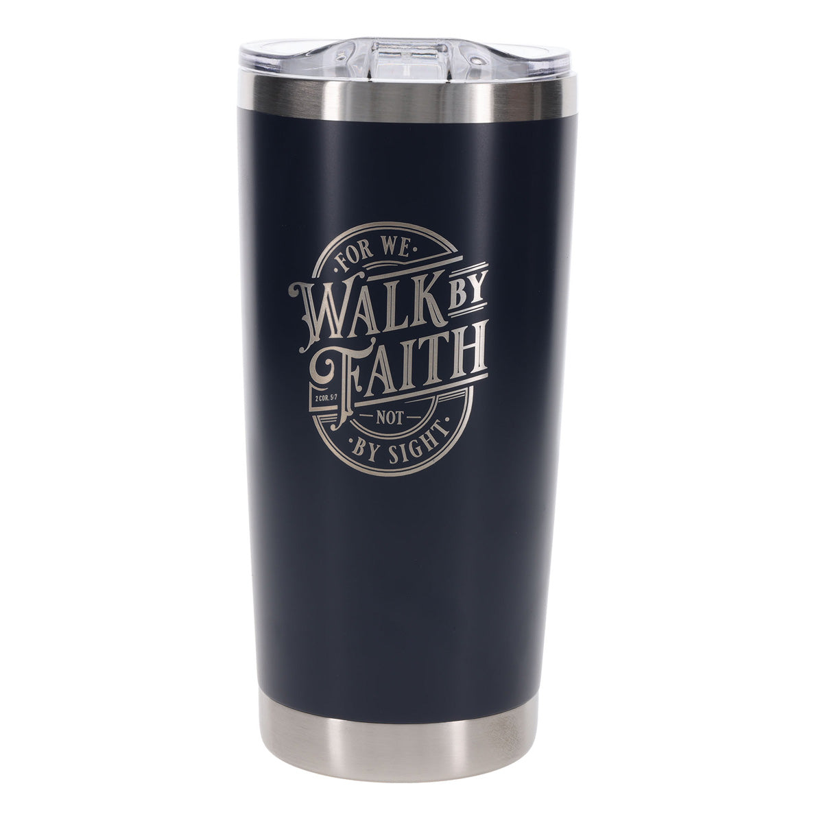 For We Walk By Faith Not By Sight Stainless Steel Travel Mug