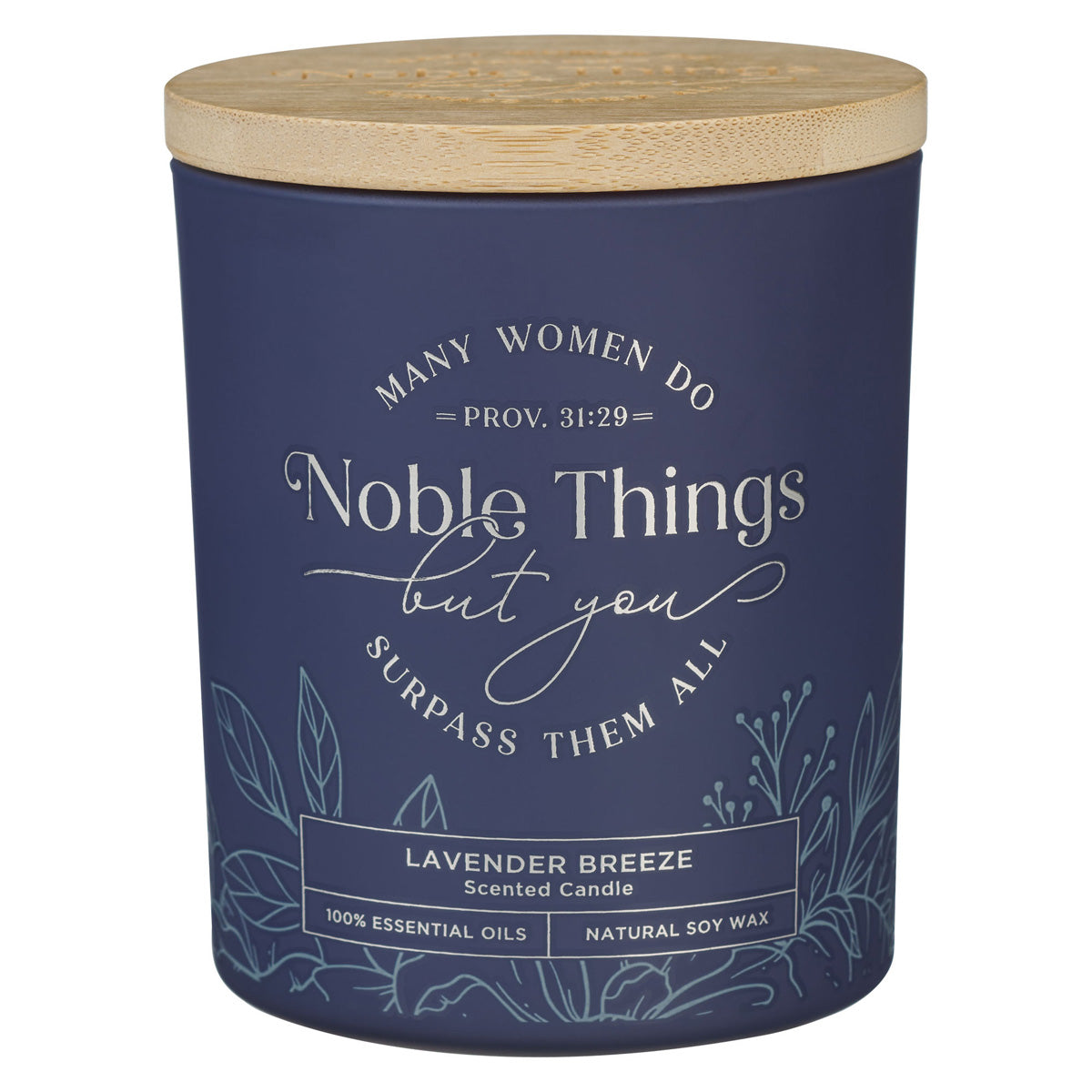 Many Women Do Noble Things but You Surpass Them All Lavender Breeze Scented Candle with Bamboo Lid