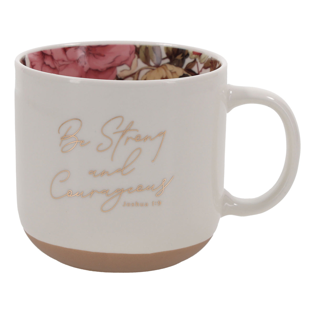 Be Strong and Courageous White Ceramic Mug with Floral Interior