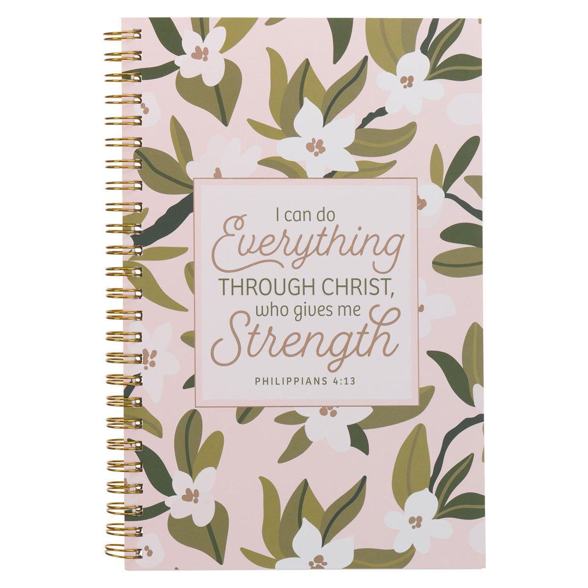 I Can Do Everything Through Christ Who Gives Me Strength Wirebound Notebook