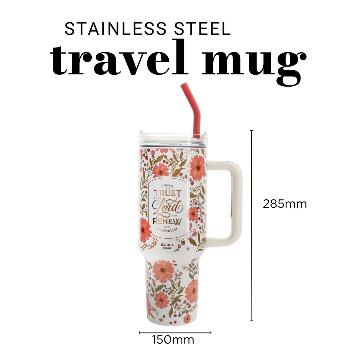Those Who Trust in the Lord Coral Floral Large Stainless Steel Mug with Handle and Straw