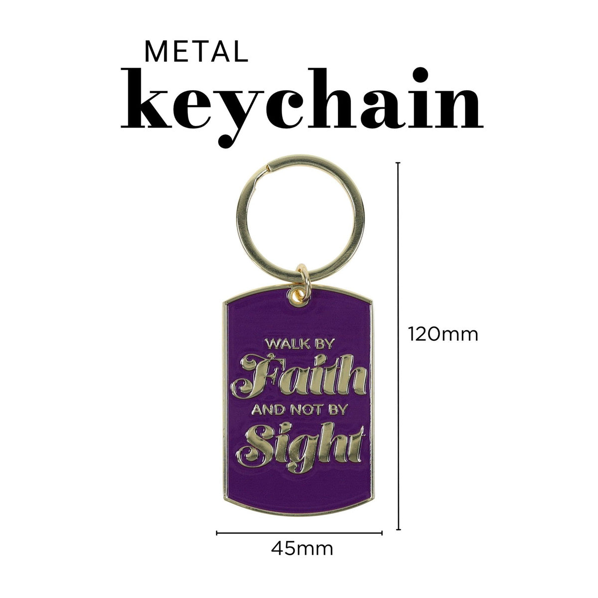 Walk by Faith and Not By Sight Metal Keychain