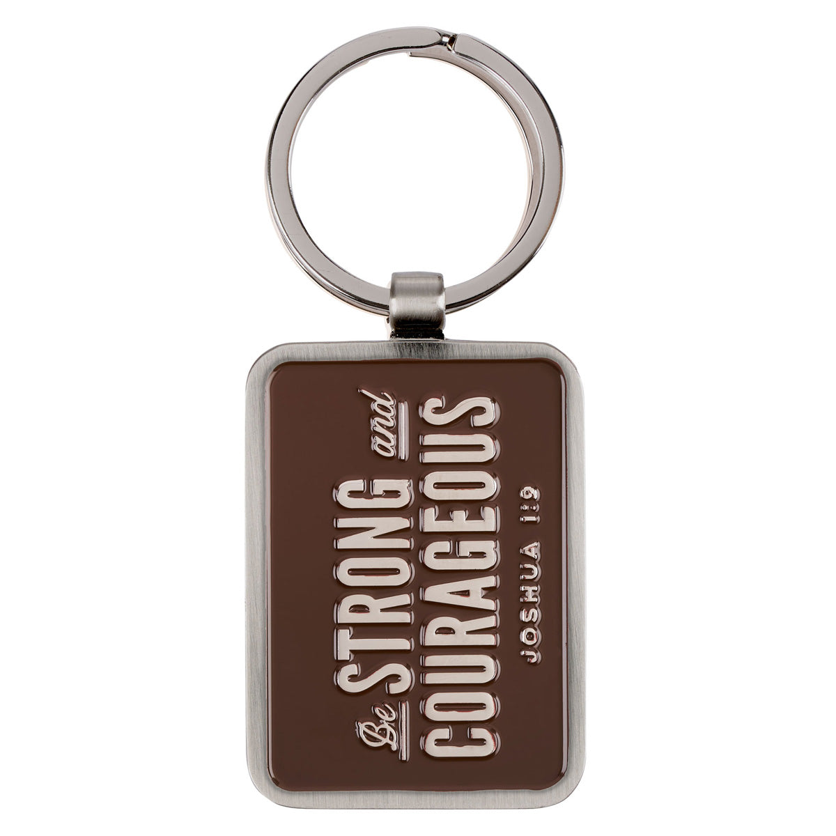 Be Strong and Courageous Metal Keychain