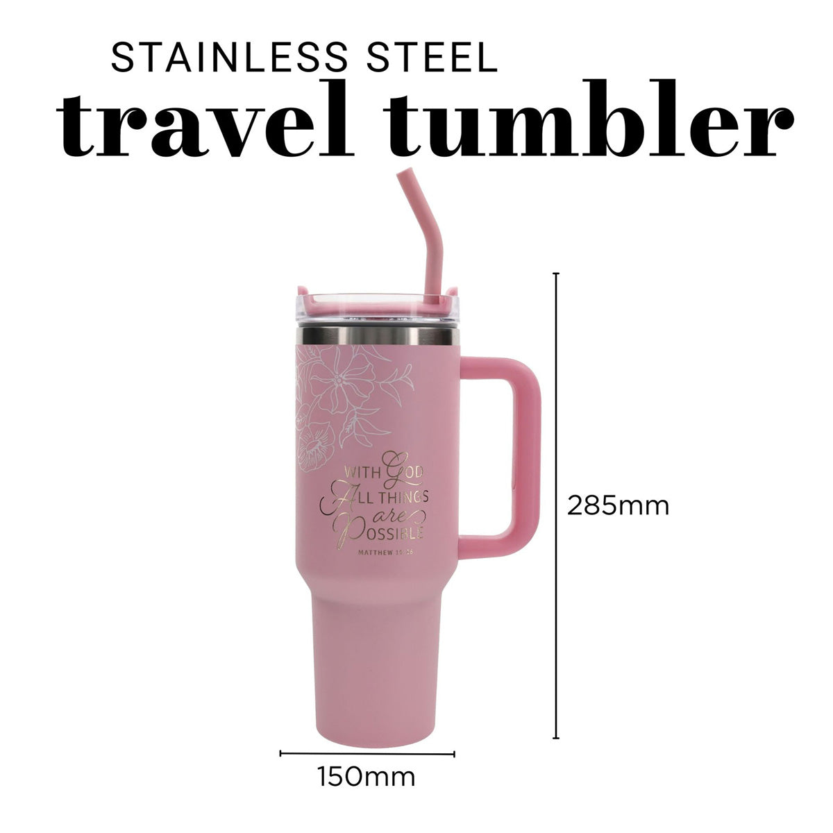 Travel Mug - All Things Are Possible (Stainless Steel, Pink, Large, Handle & Straw)