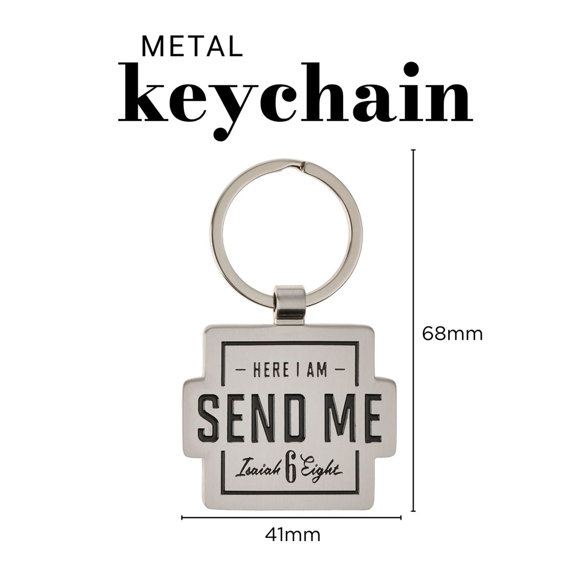 Here I Am Send Me Metal Keychain