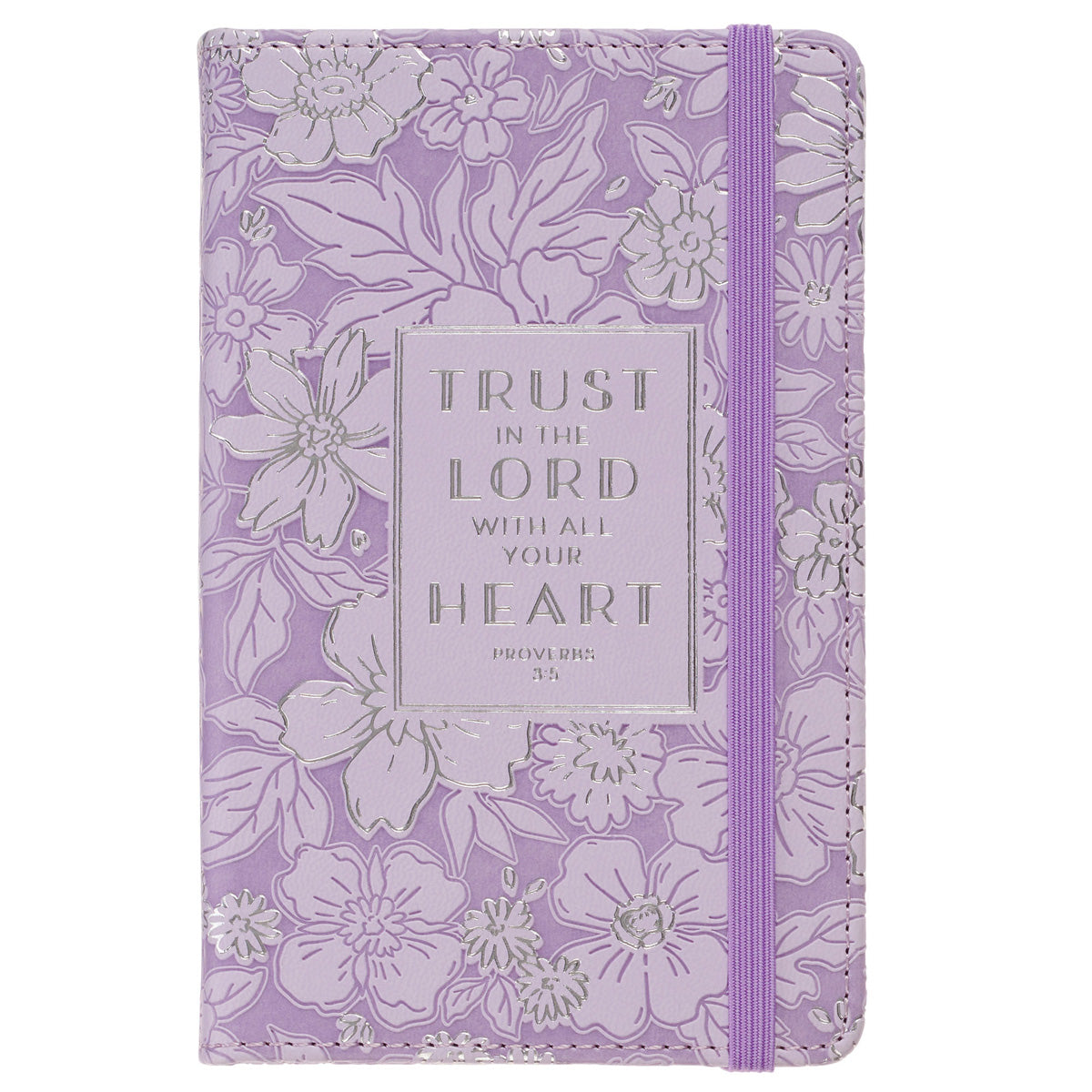 Trust in the Lord with All Your Heart Faux Leather Notebook with Elastic Closure