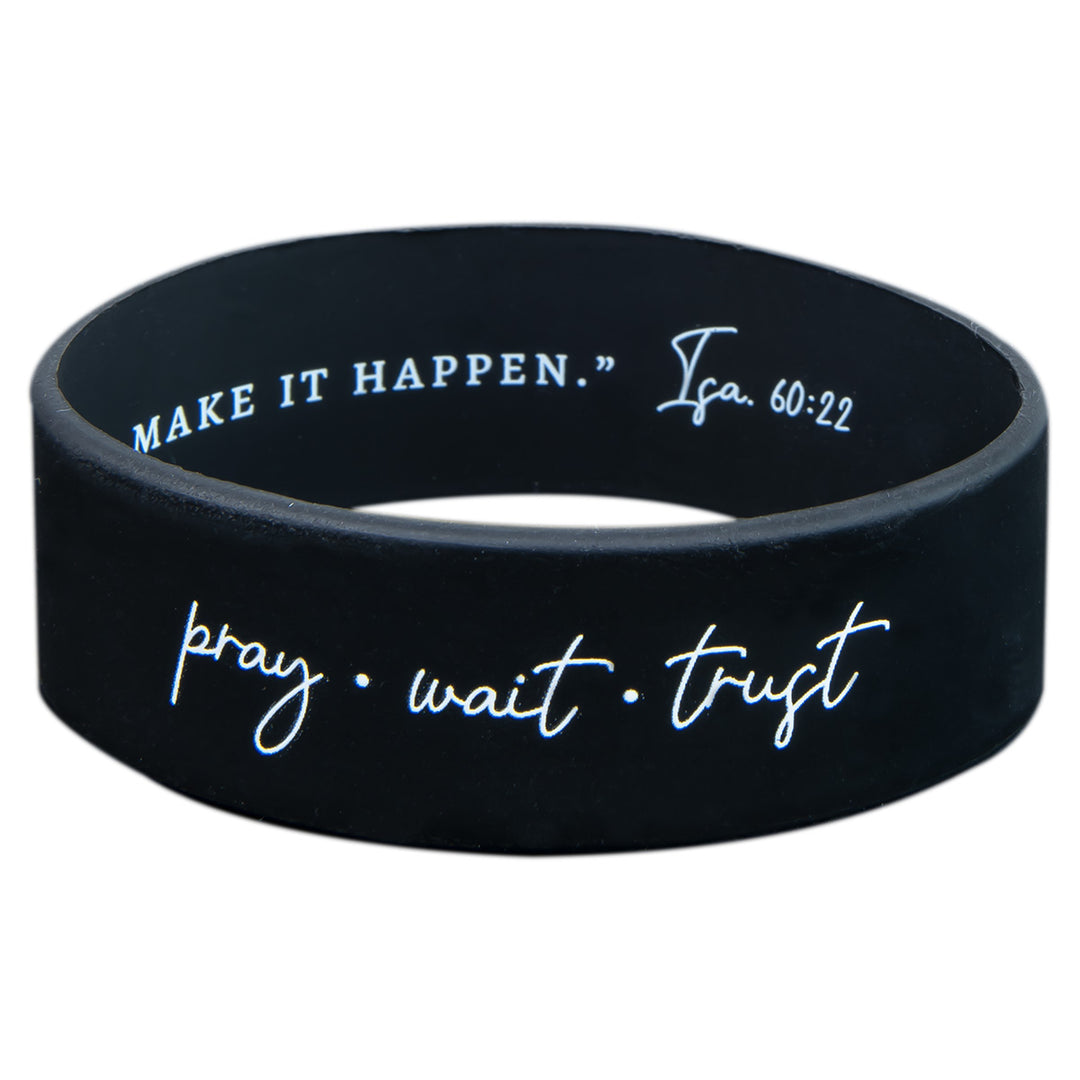 Pray, Wait, Trust Black Silicone Wristband - Isaiah 60:22