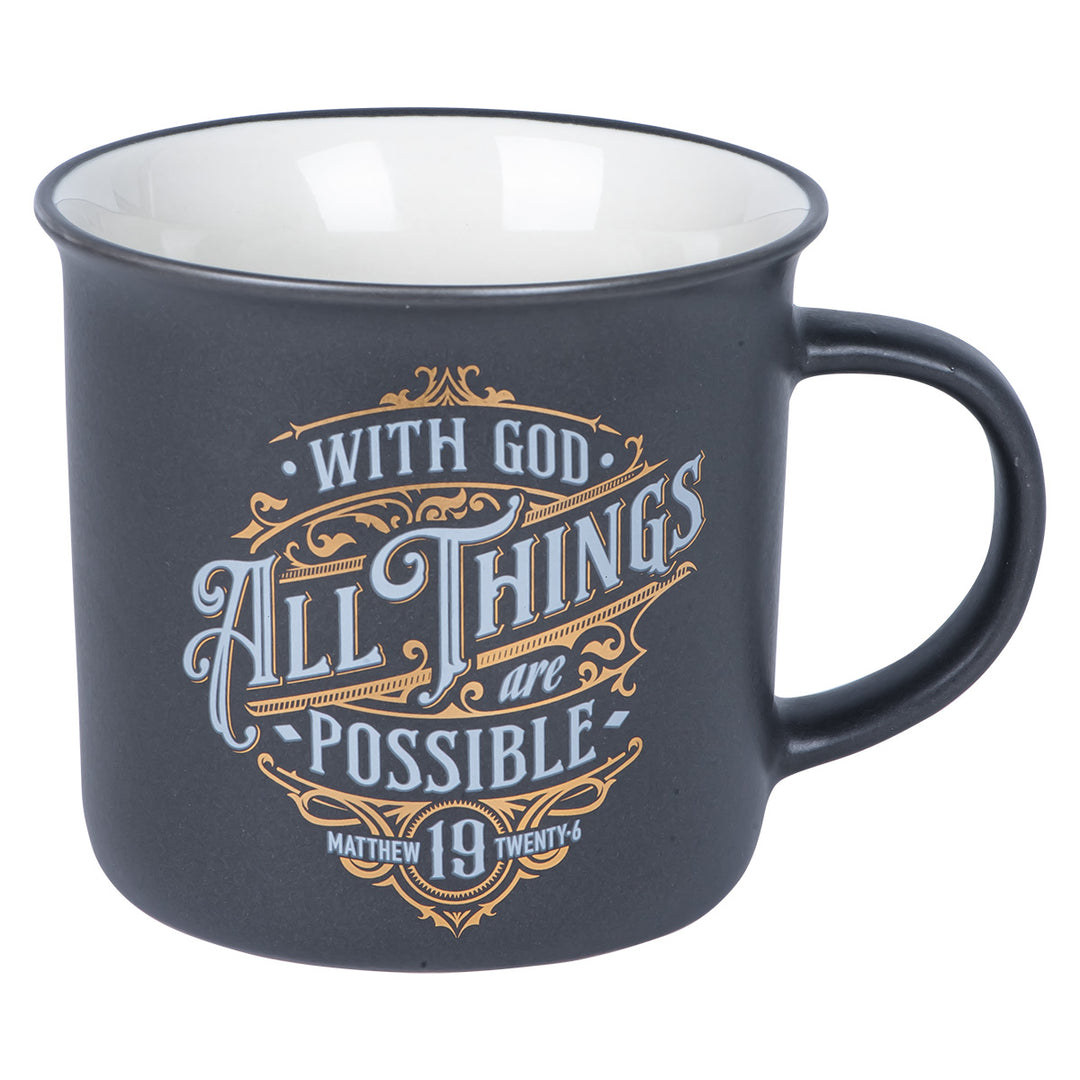 With God All Things Are Possible Grey Ceramic Camp Style Mug - Matthew 19:26