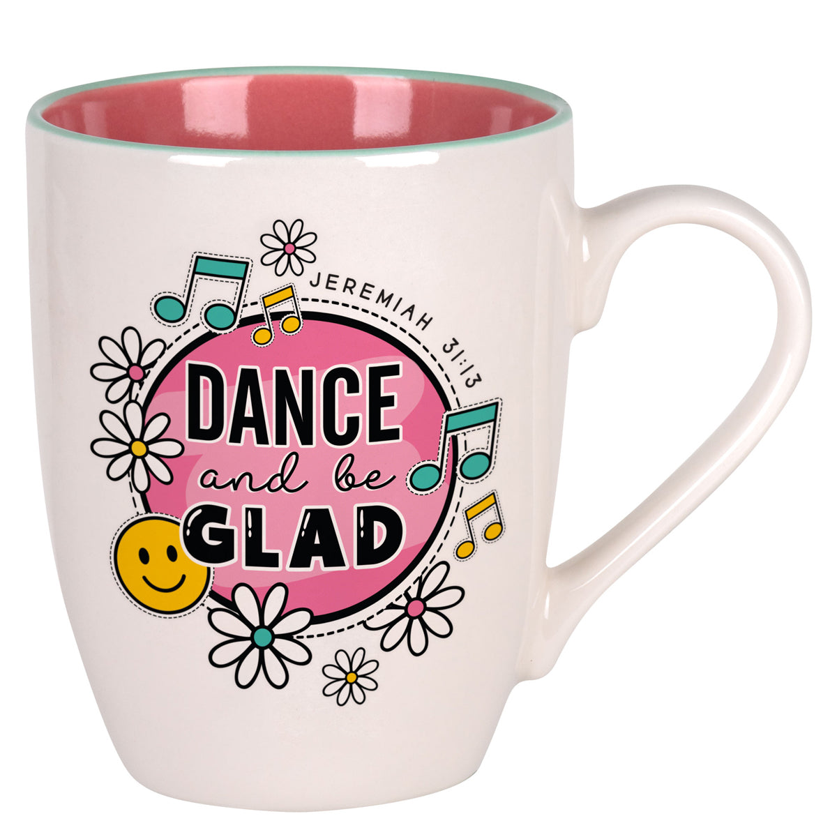 Dance and Be Glad Pink Interior Ceramic Mug