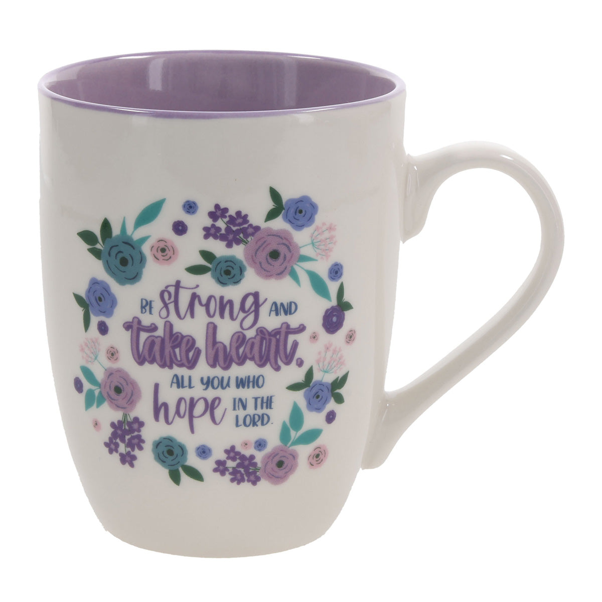 Be Strong and Take Heart, All You Who Hope in the Lord Ceramic Mug with Lilac Interior
