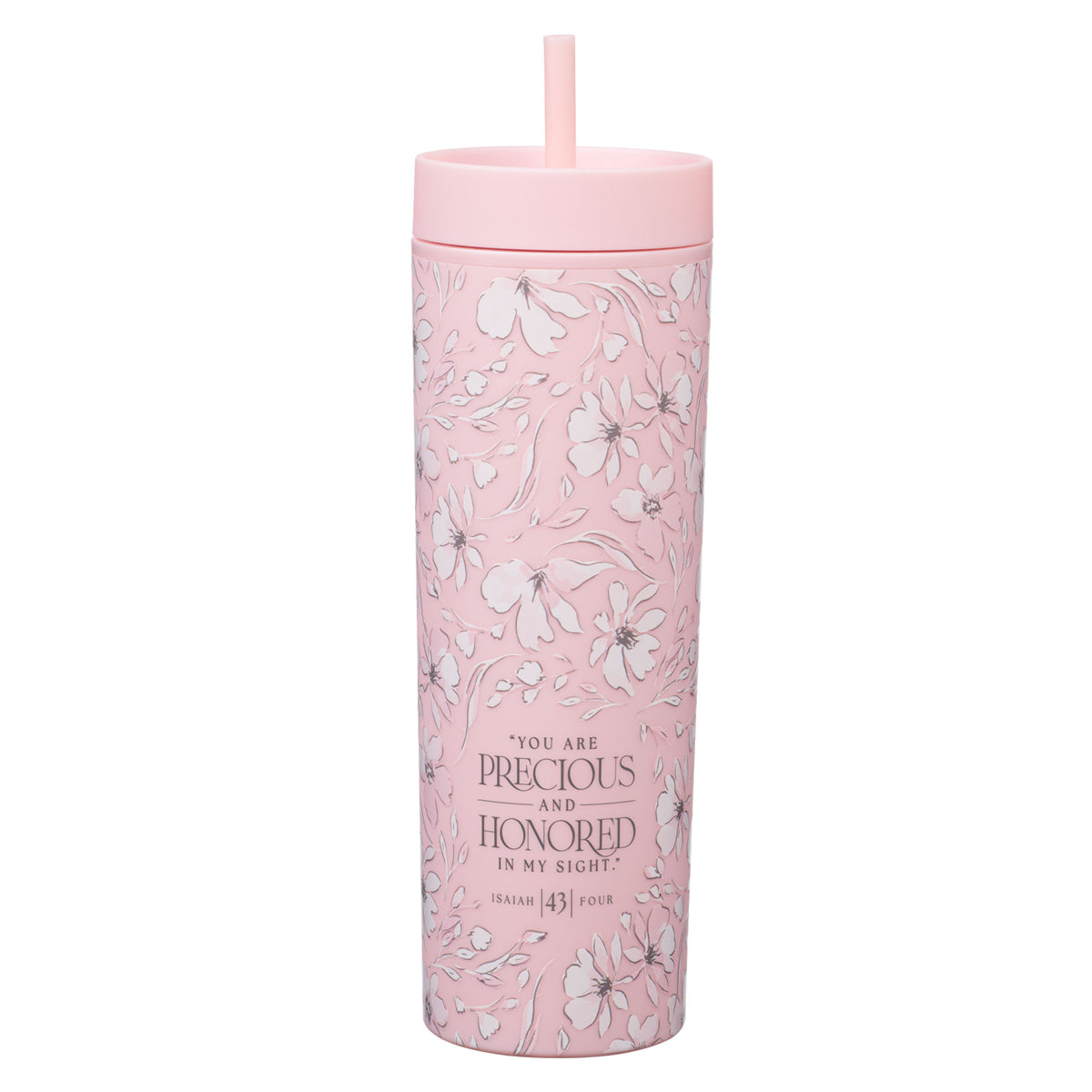 You are Precious and Honored in My Sight Plastic Travel Tumbler with Straw