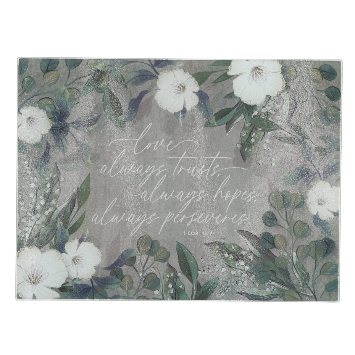 Love Always Trusts, Always Hopes, Always Perseveres Large Glass Cutting Board