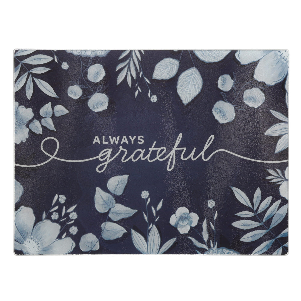 Always Grateful Large Glass Cutting Board