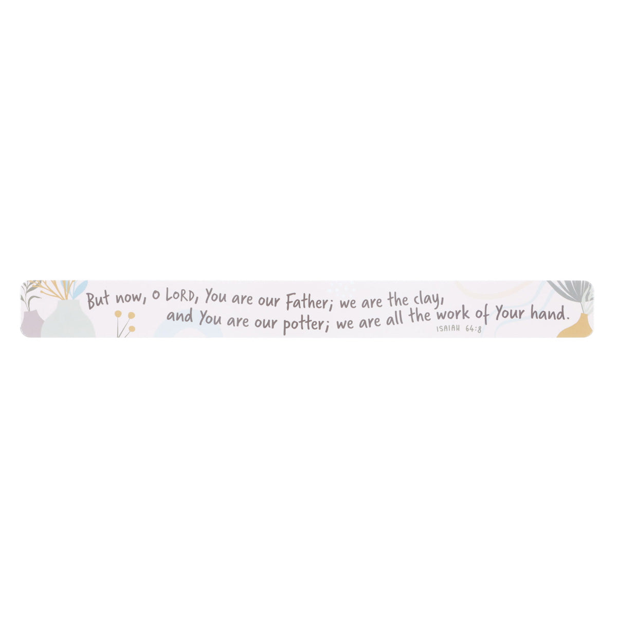 We Are the Clay Large Magnetic Strip