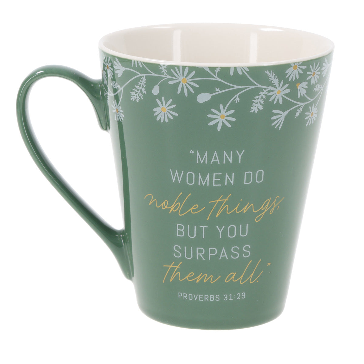 Many Women Do Noble Things but You Surpass Them All Ceramic Mug