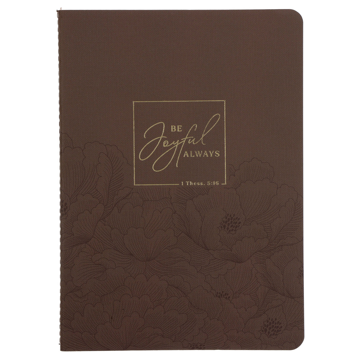 Be Joyful Always Notebook