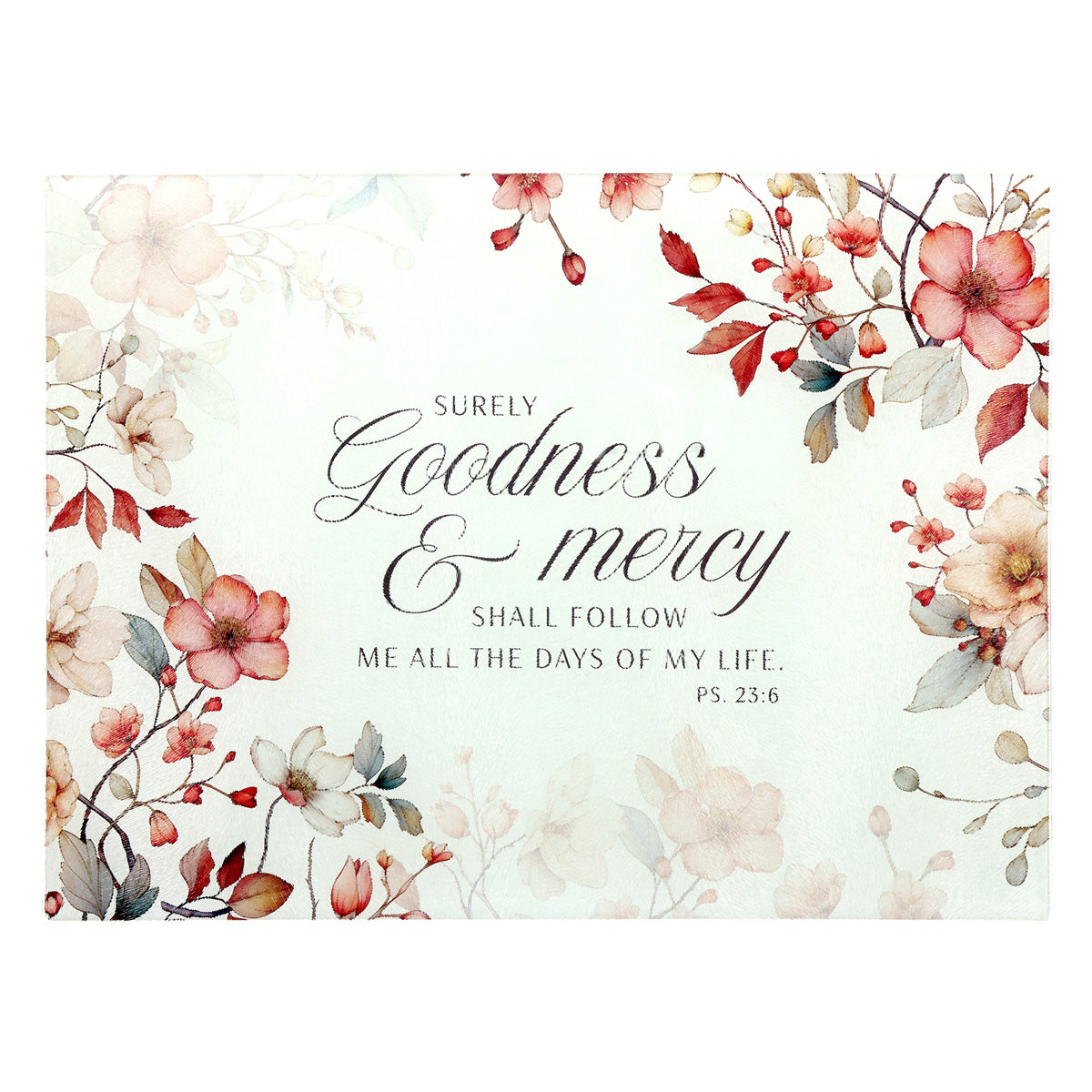 Surely Goodness and Mercy Shall Follow Me Large Glass Cutting Board