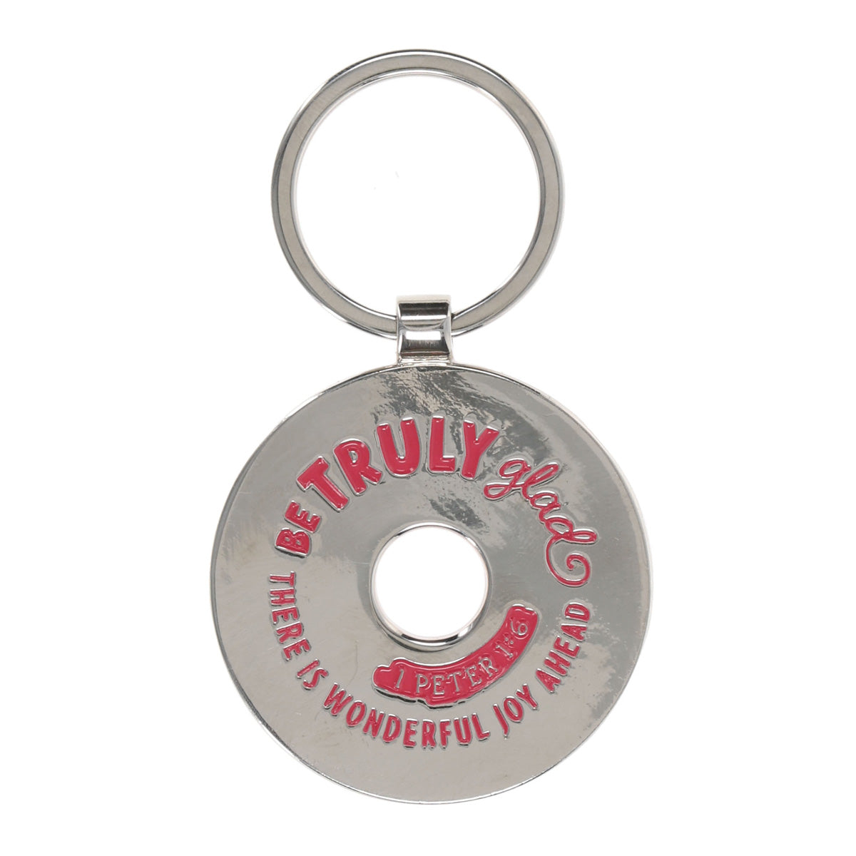 Be Truly Glad There is Wonderful Joy Ahead Epoxy Metal Key Ring