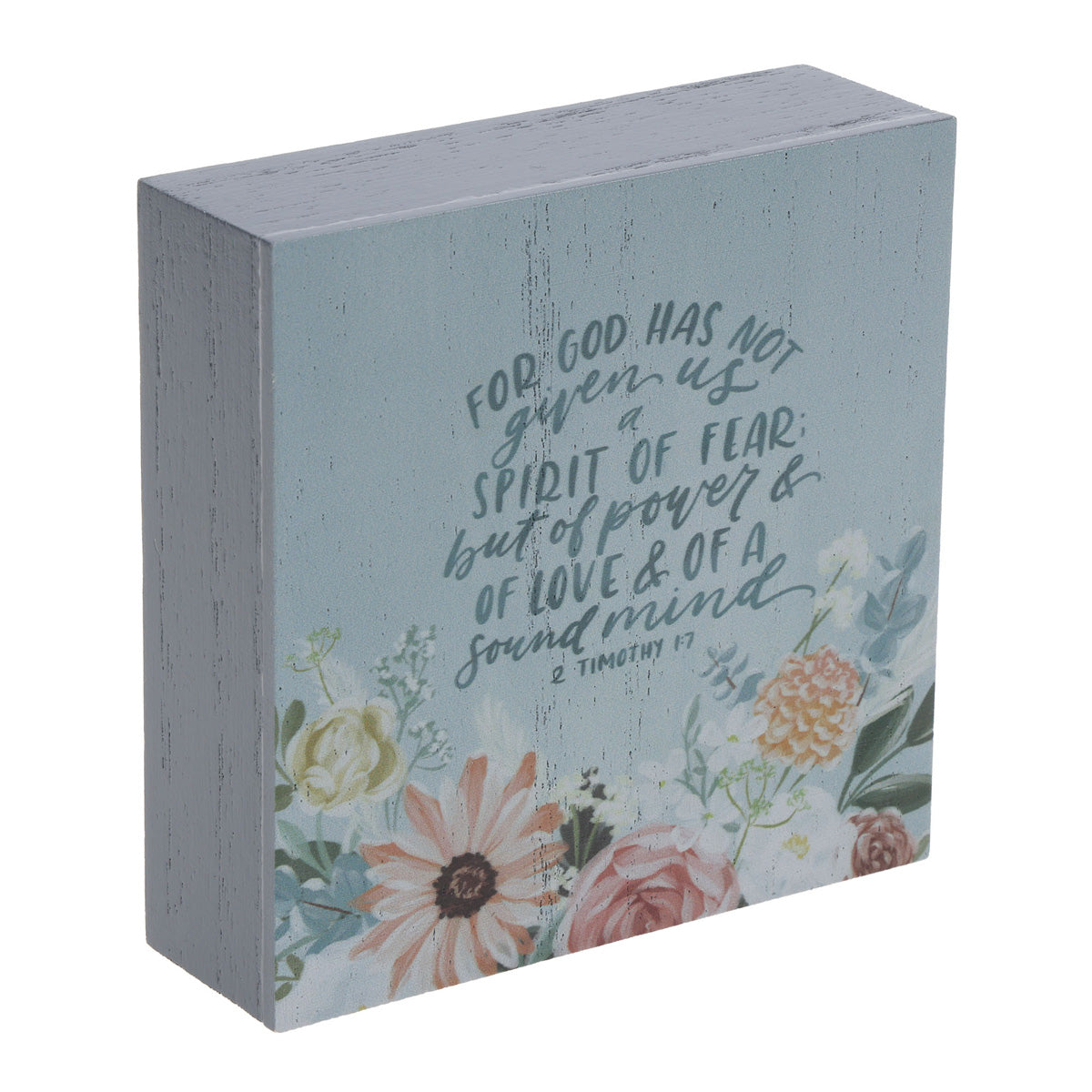For God Has Not Given Us a Spirit of Fear; but of Power and of Love MDF Decor Block