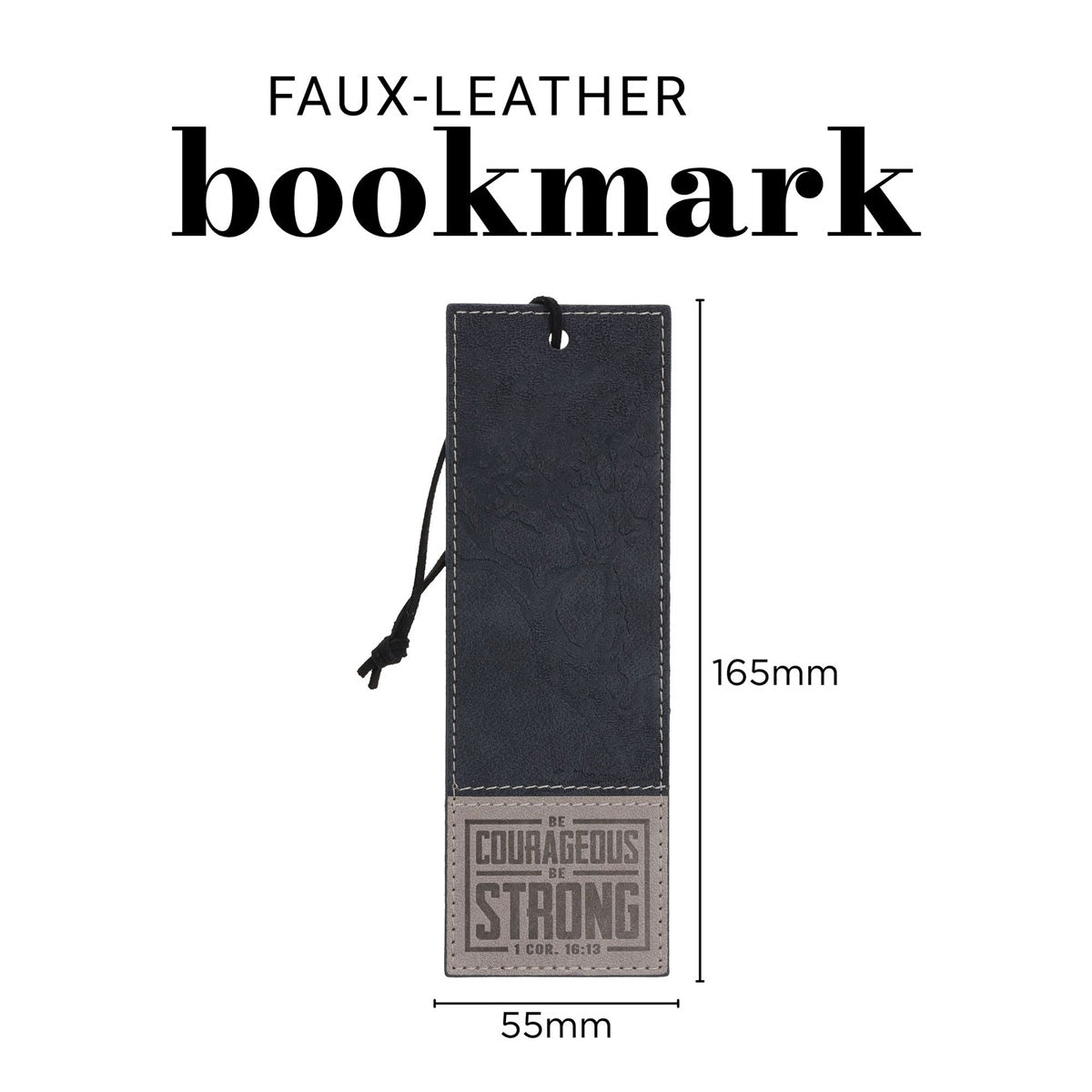 Be Courageous, Be Strong Faux Leather Bookmark