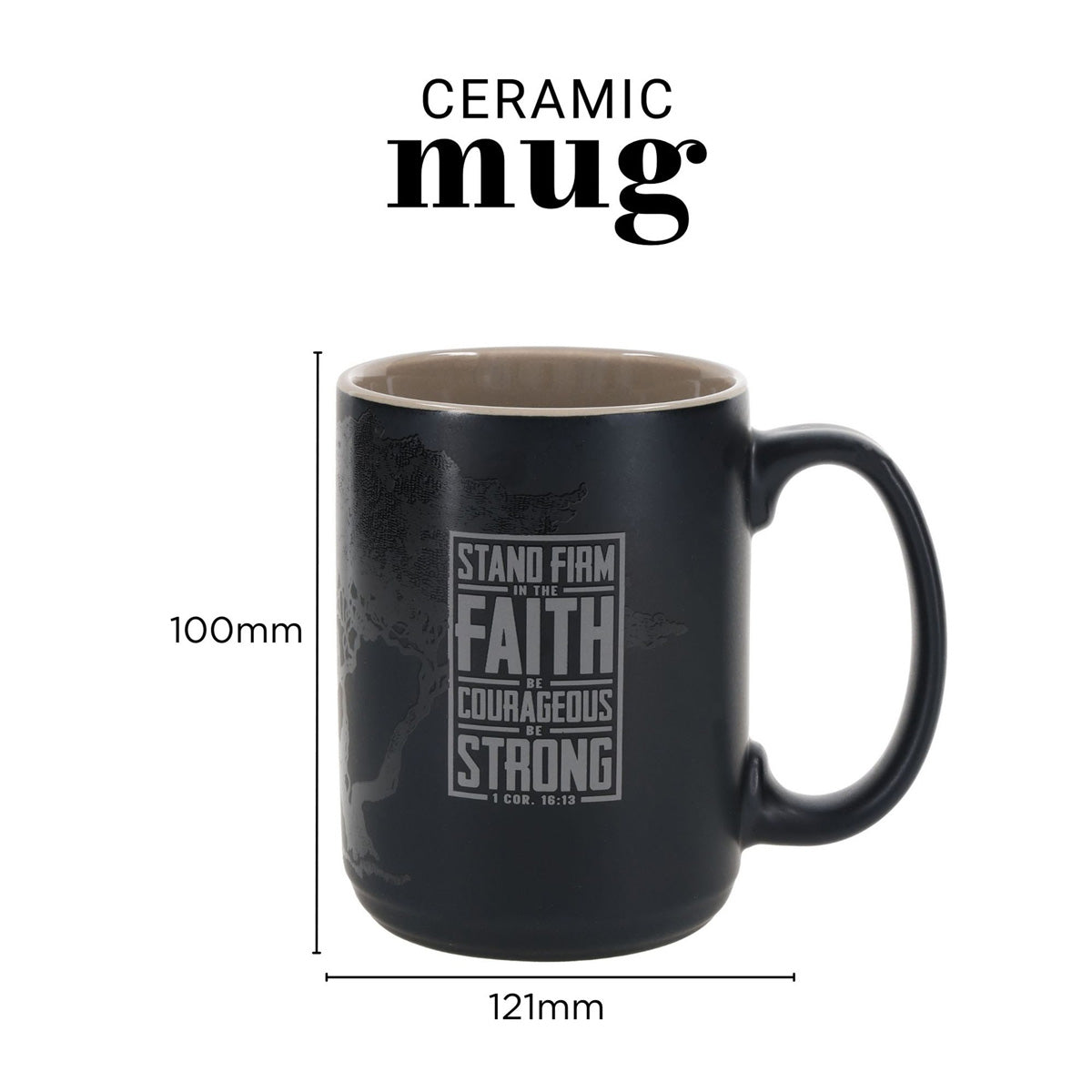 Stand Firm in the Faith Be Courageous Be Strong Ceramic Mug