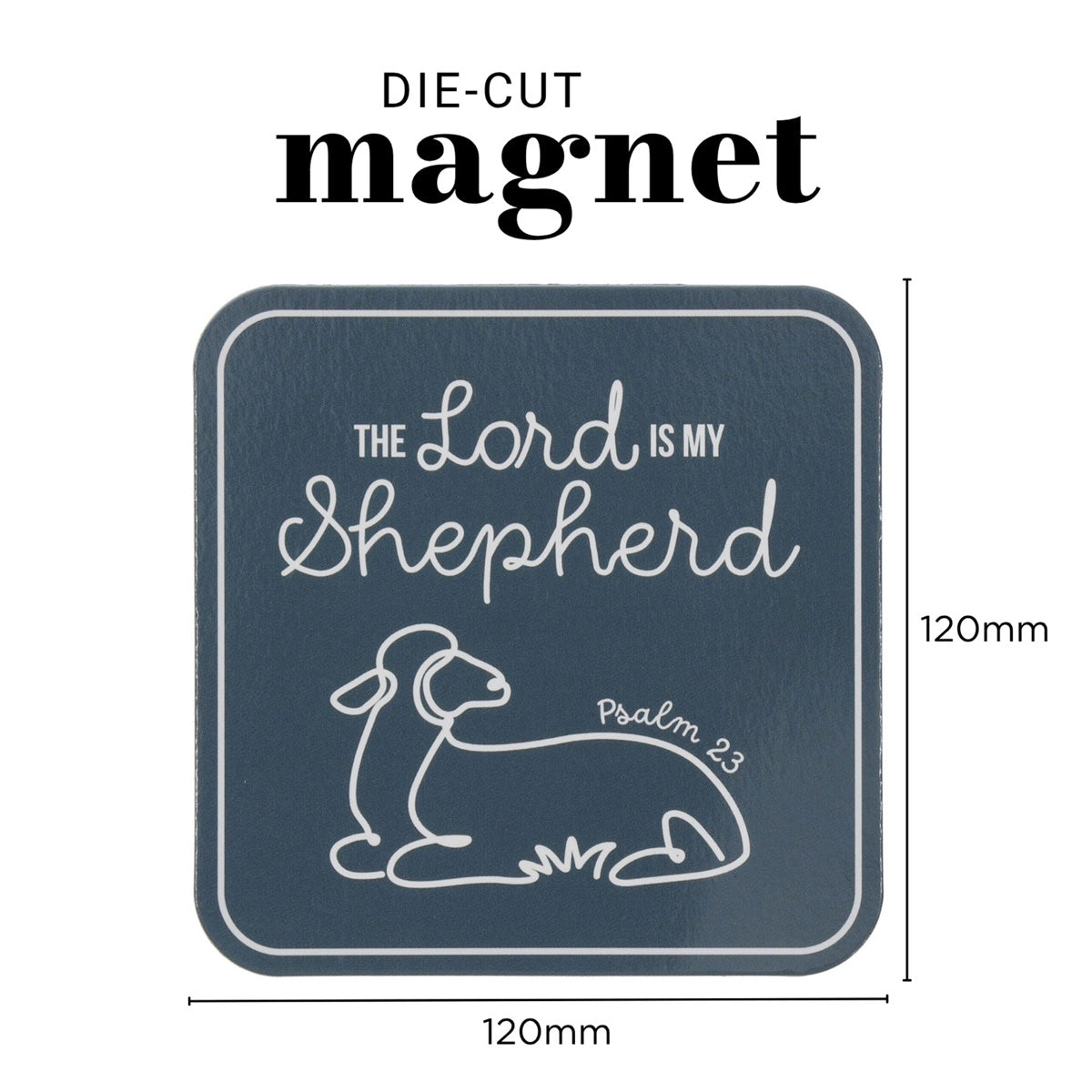 The Lord Is My Shepherd Magnet with a Message