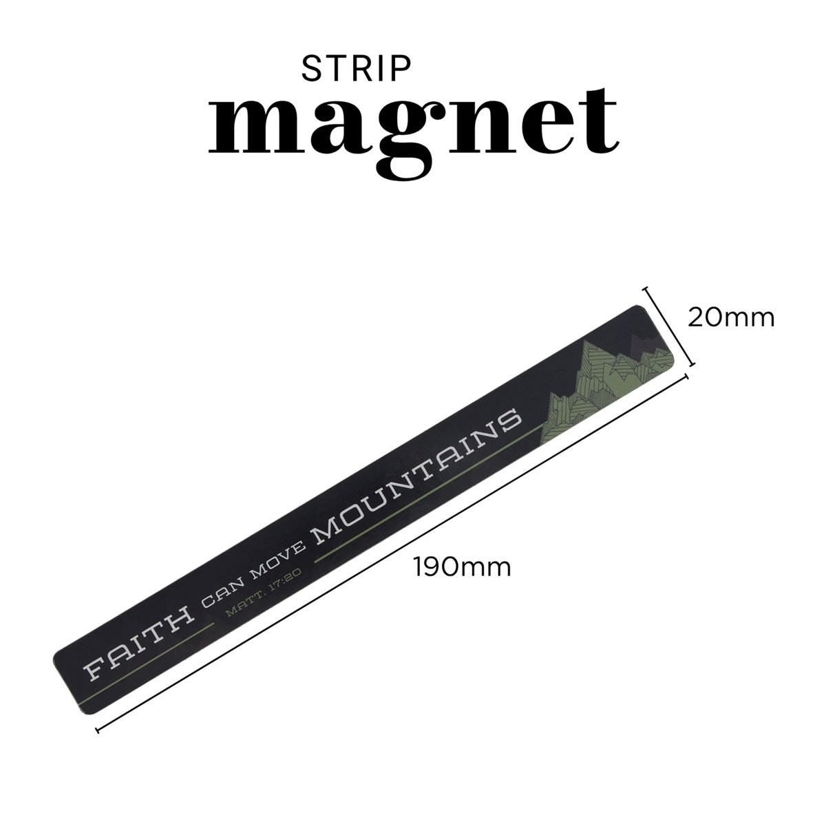 Faith Can Move Mountains Magnetic Strip