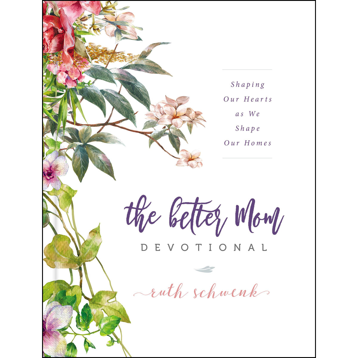The Better Mom Devotional (Hardcover)