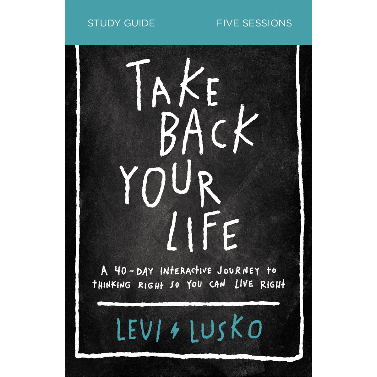 Take Back Your Life: Study Guide: 40 Day Interactive Journey (Paperback)