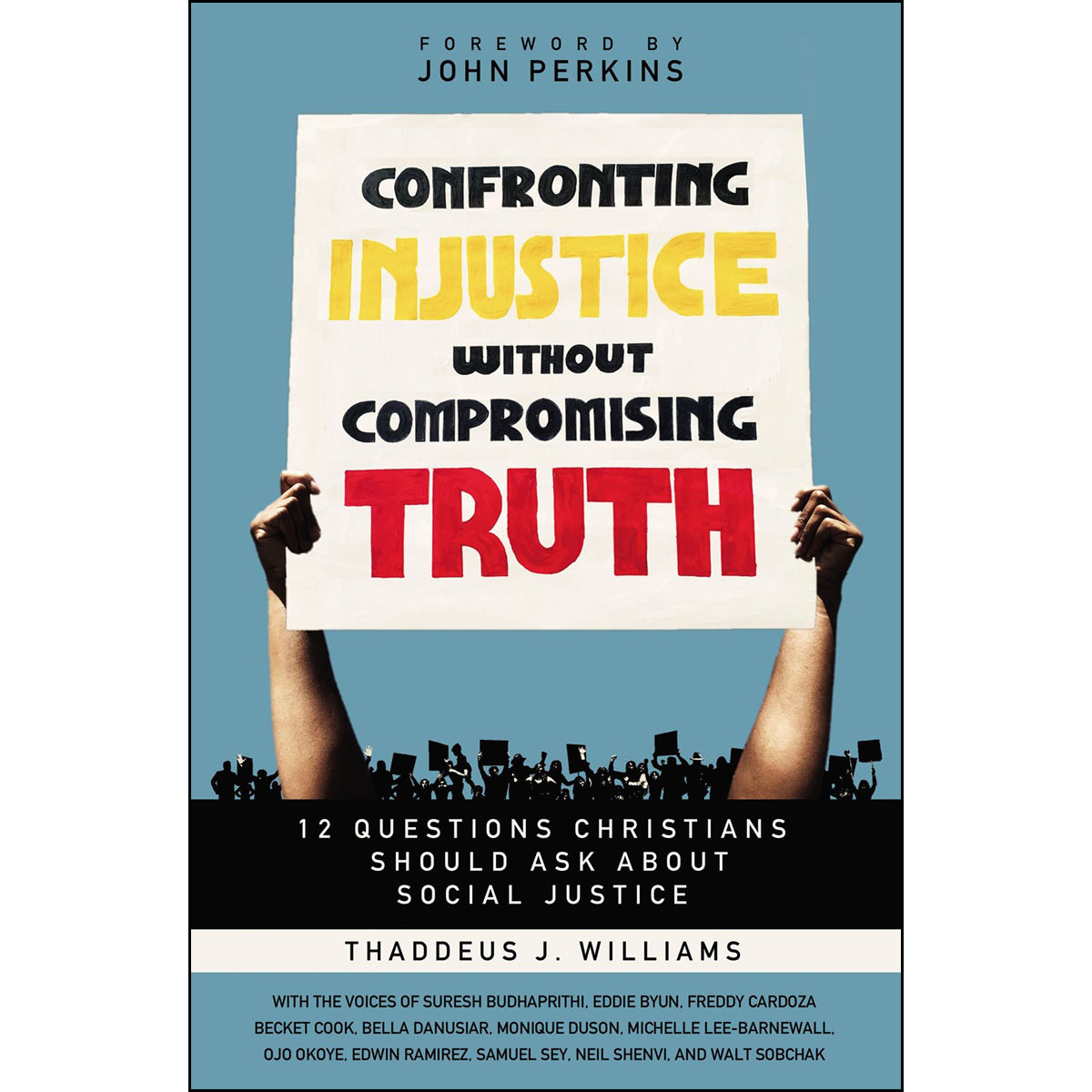 Confronting Injustice Without Compromising Truth (Paperback)