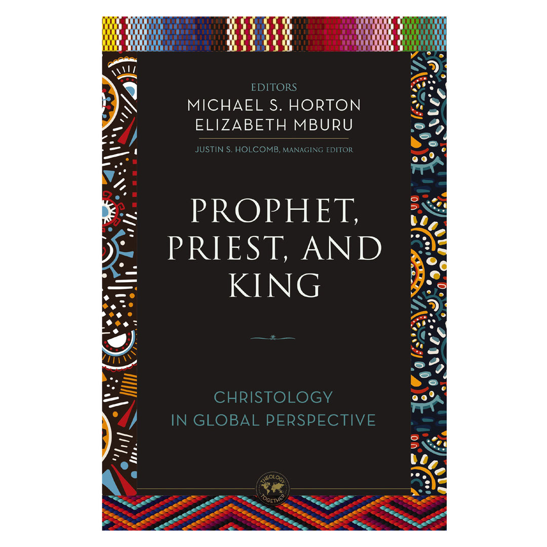 Prophet Priest and King: Christology in Global Perspective (Paperback)