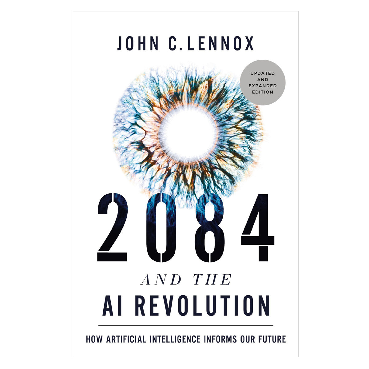2084 and the AI Revolution Updated: How AI Informs Our Future (Hardcover)