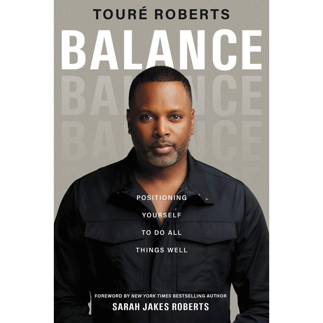 Balance: Positioning Yourself To Do All Things Well (Paperback)
