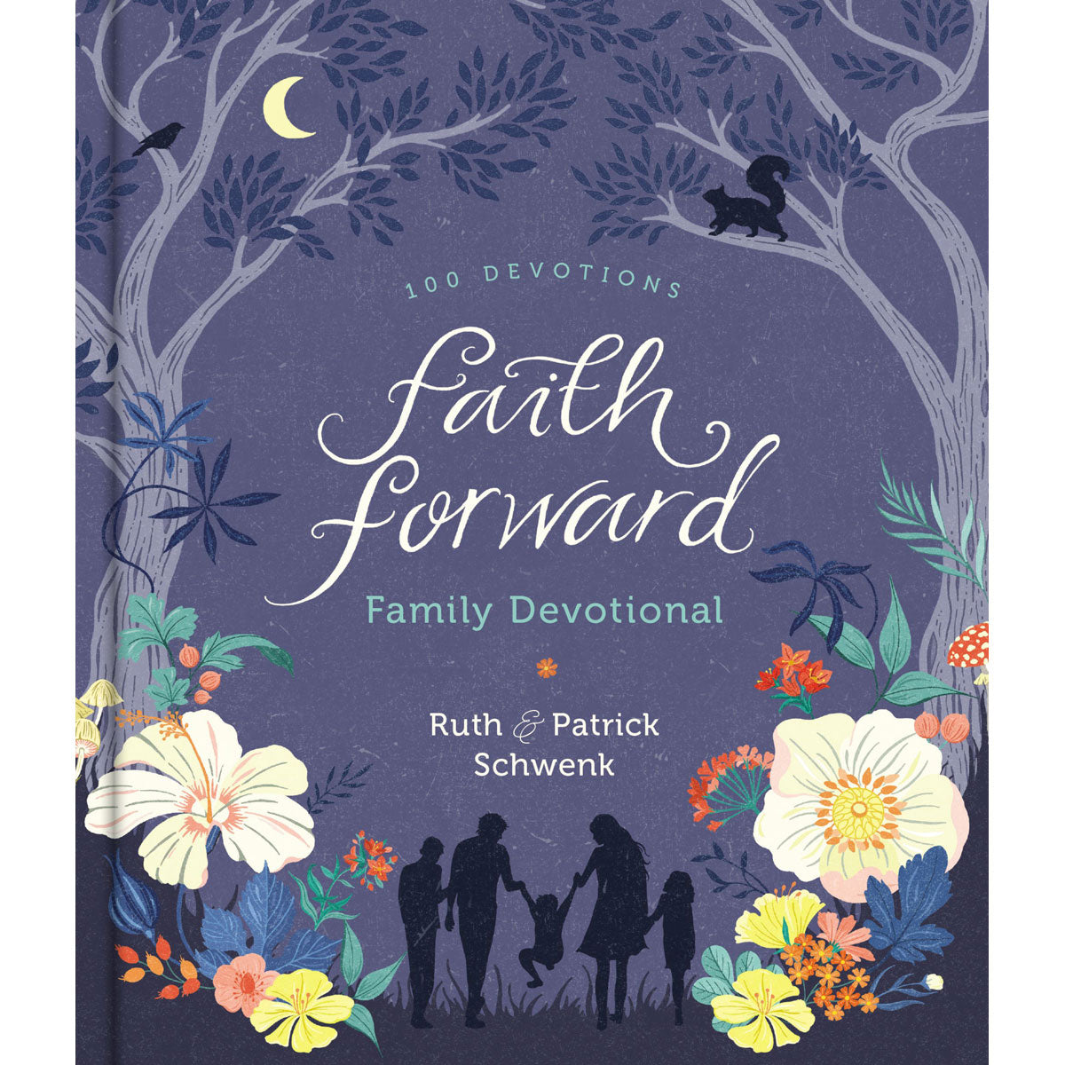 Faith Forward Family Devotional (Hardcover)