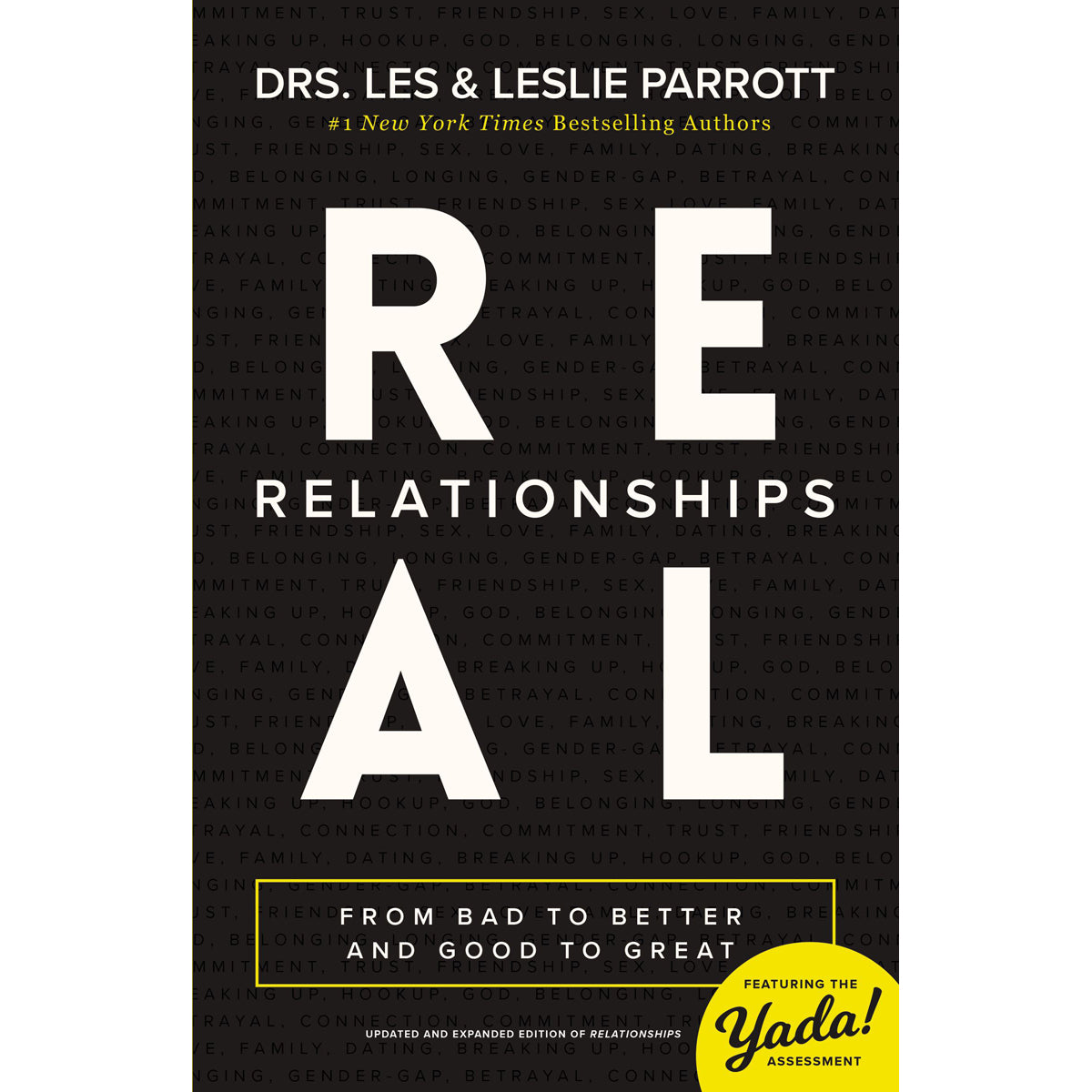 Real Relationships: From Bad To Better And Good To Great Updated & Expanded