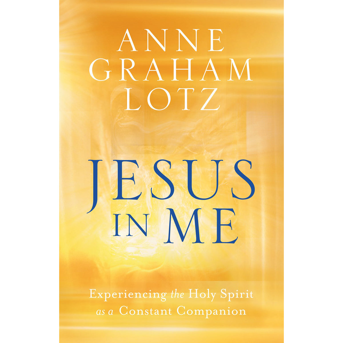 Jesus In Me: Experiencing The Holy Spirit As A Constant Companion (Paperback)