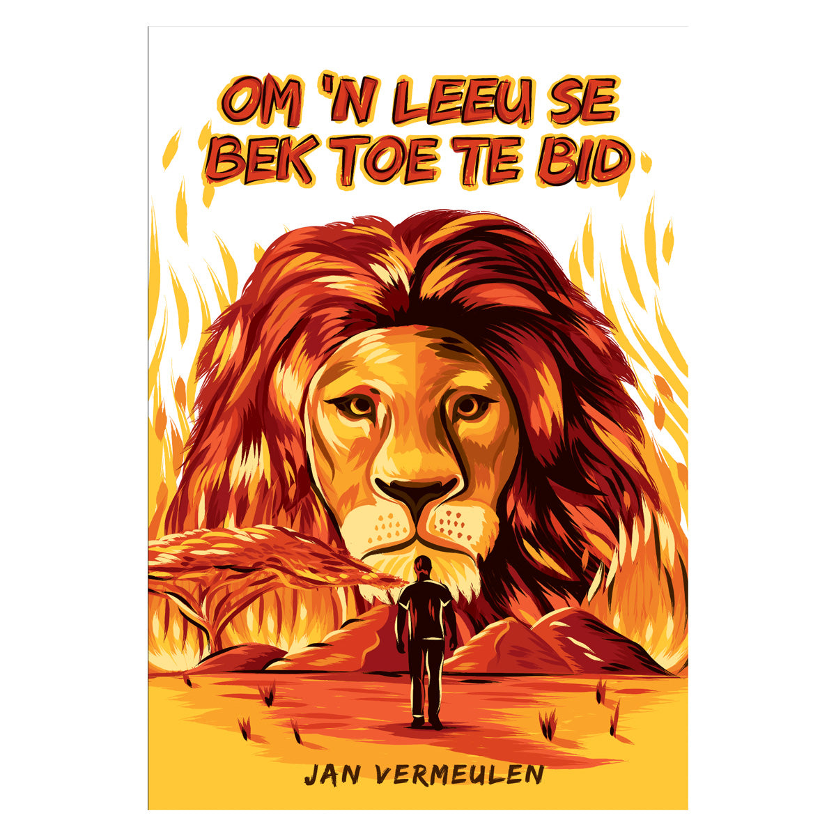 Om ’n Leeu se Bek Toe Te Bid (Sagteband)