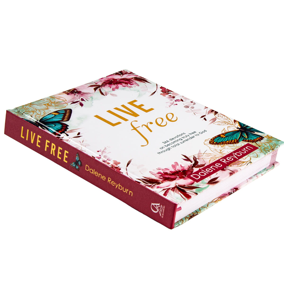 Live Free: 366 Devotions on Becoming Truly Free Through Total Surrender to God HC