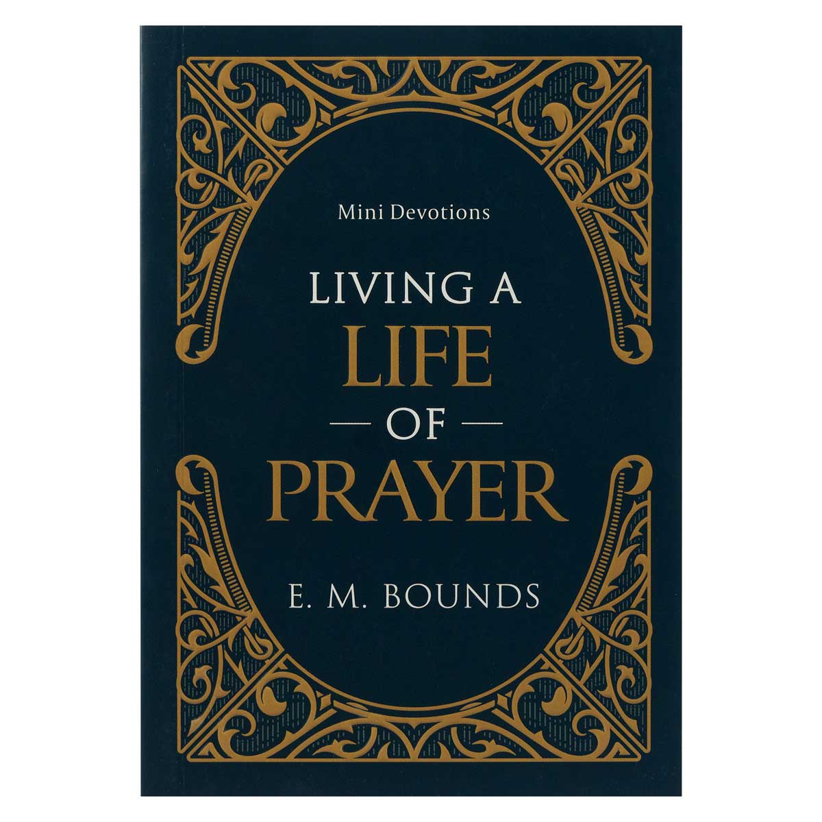 Mini Devotions Living A Life Of Prayer (Paperback)