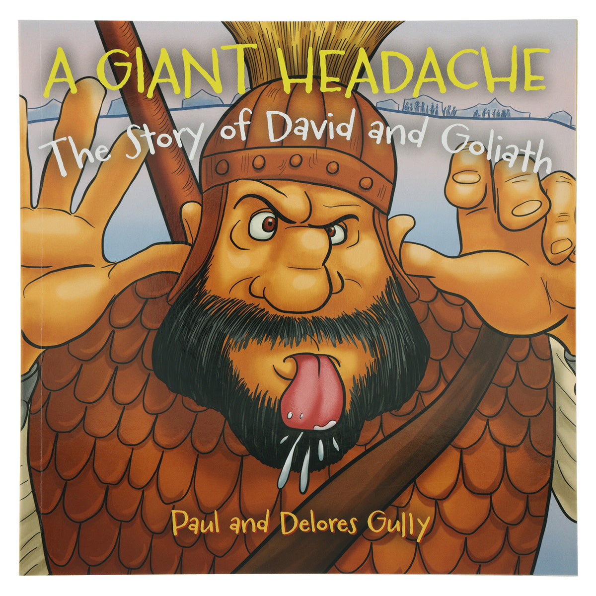 A Giant Headache: The Story of David and Goliath (Paperback)
