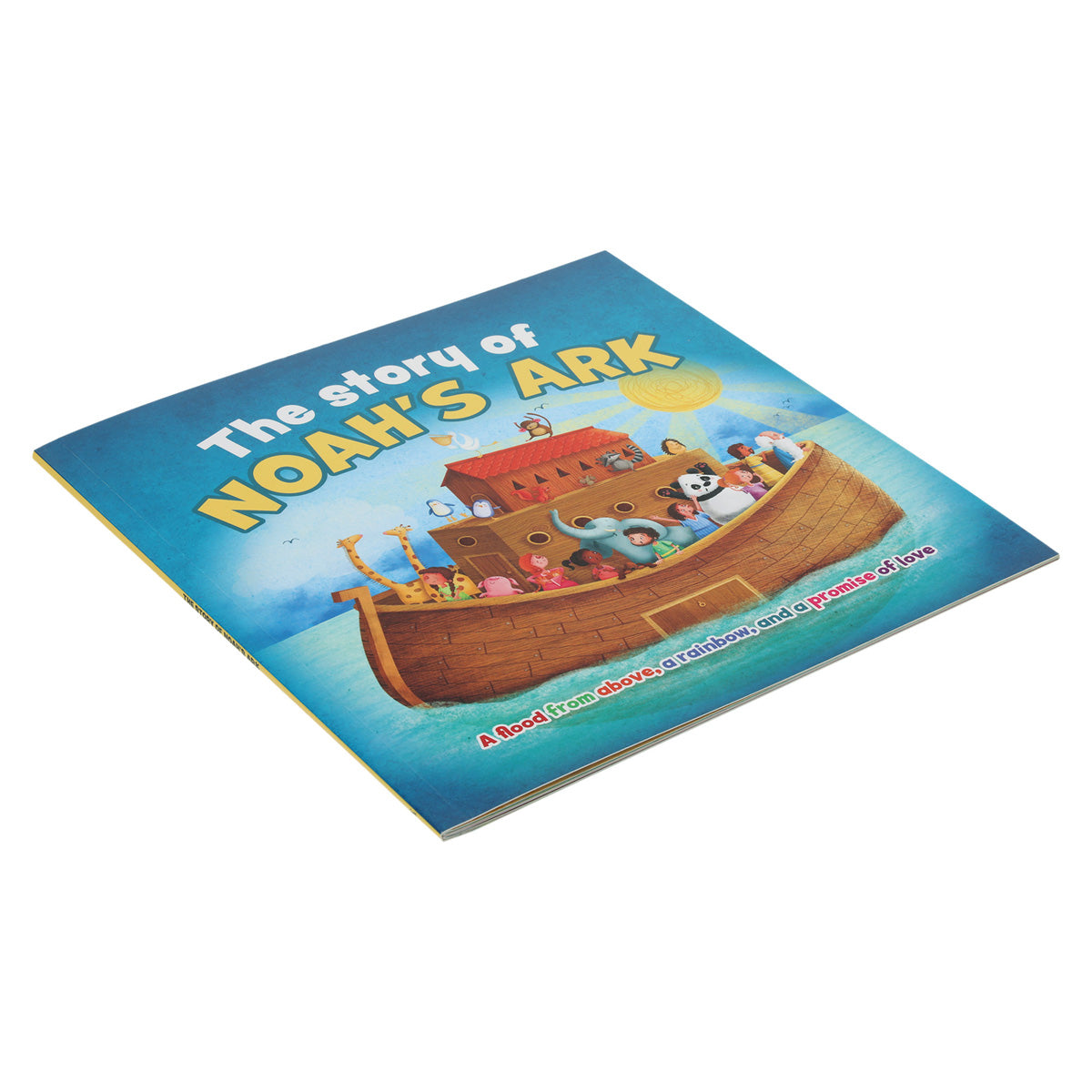 The Story of Noah’s Ark: A Flood from Above, a Rainbow, and a Promise of Love PB