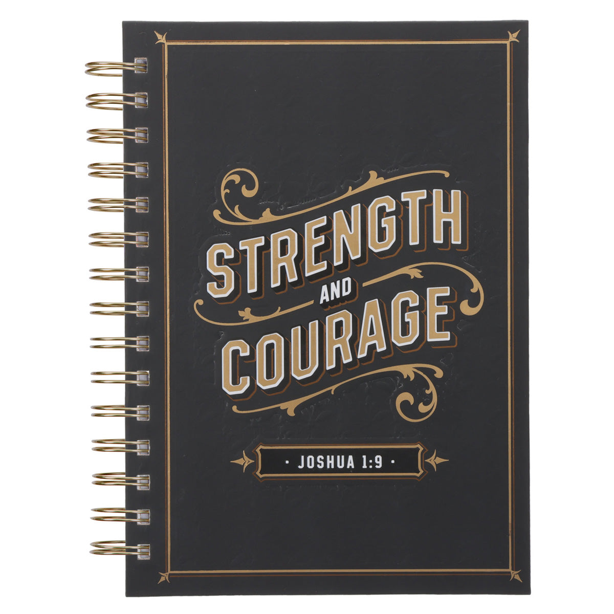 Strength and Courage Hardcover Wirebound Journal