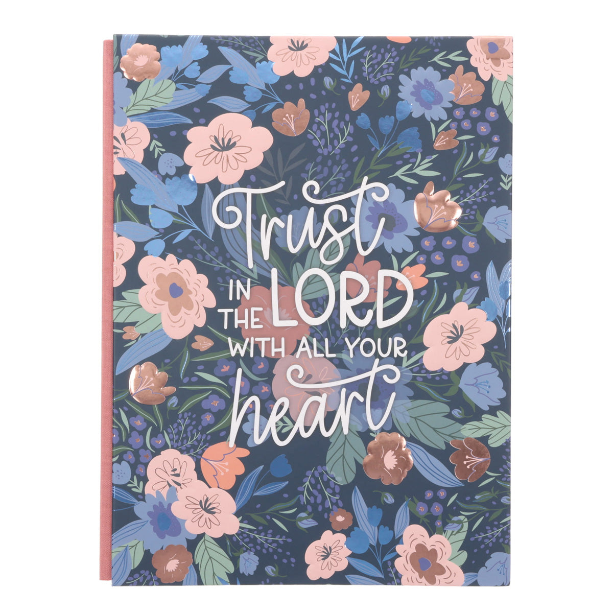 Trust in the Lord with All Your Heart Quarter-Bound Hardcover Journal