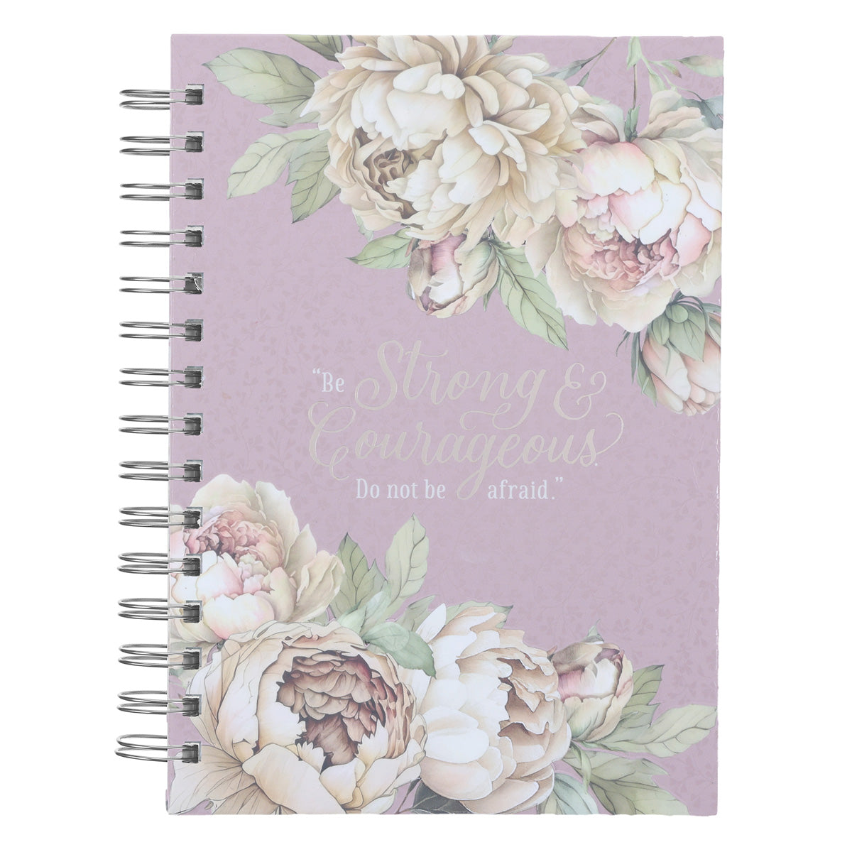 Be Strong and Courageous, Do not be Afraid Hardcover Wirebound Journal