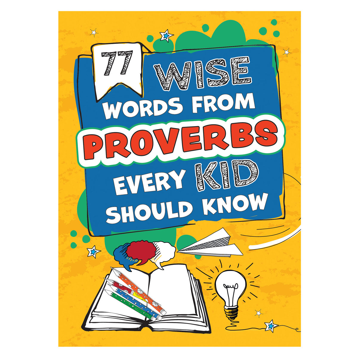 77 Wise Words from Proverbs Every Kid Should Know (Paperback)