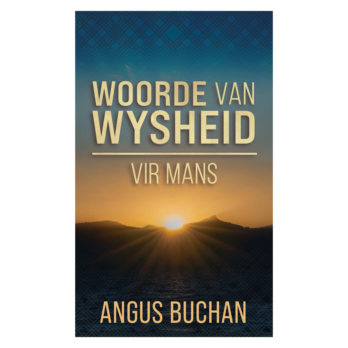 Woorde van Wysheid vir Mans (Sagteband)
