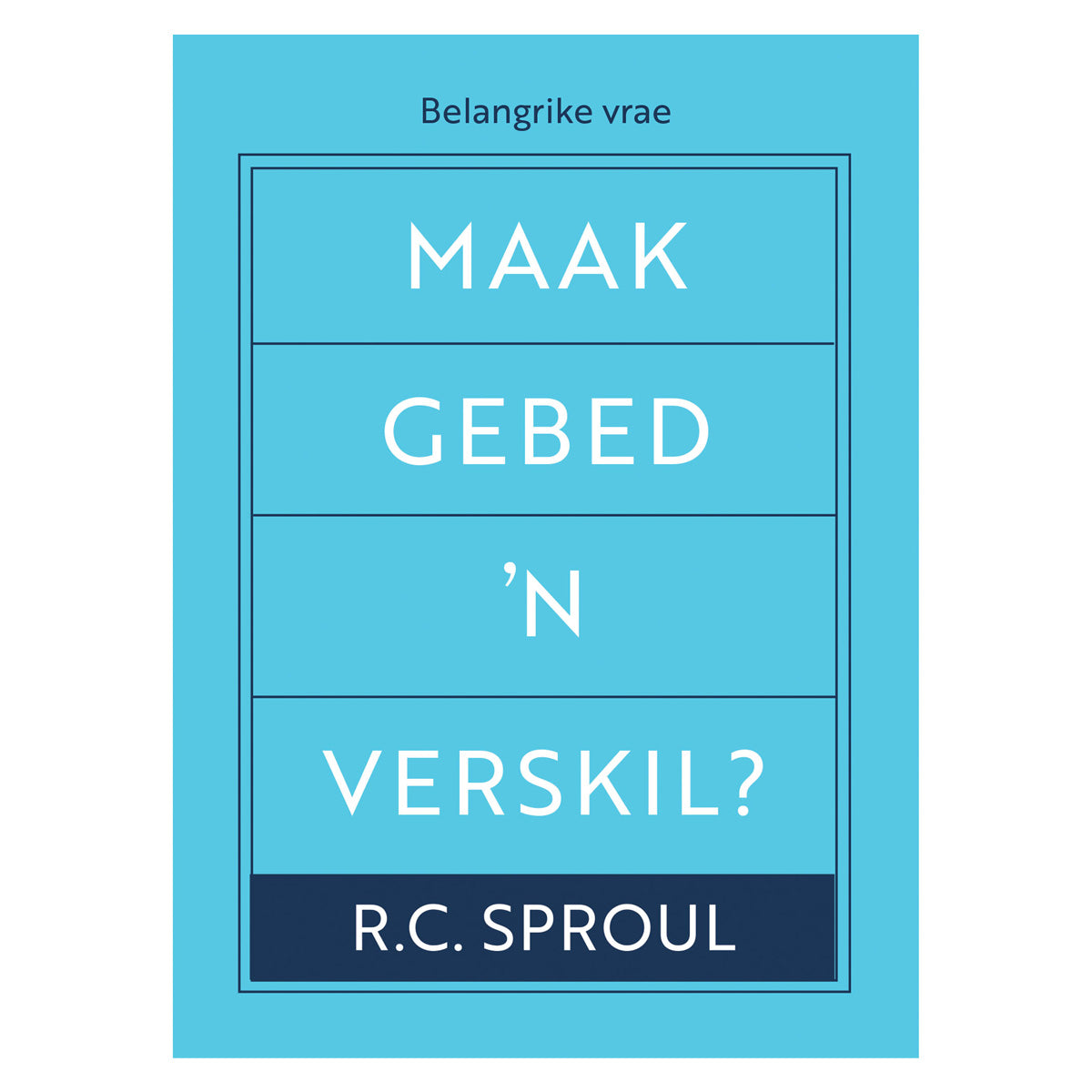 Maak Gebed ’n Verskil? (Sagteband)