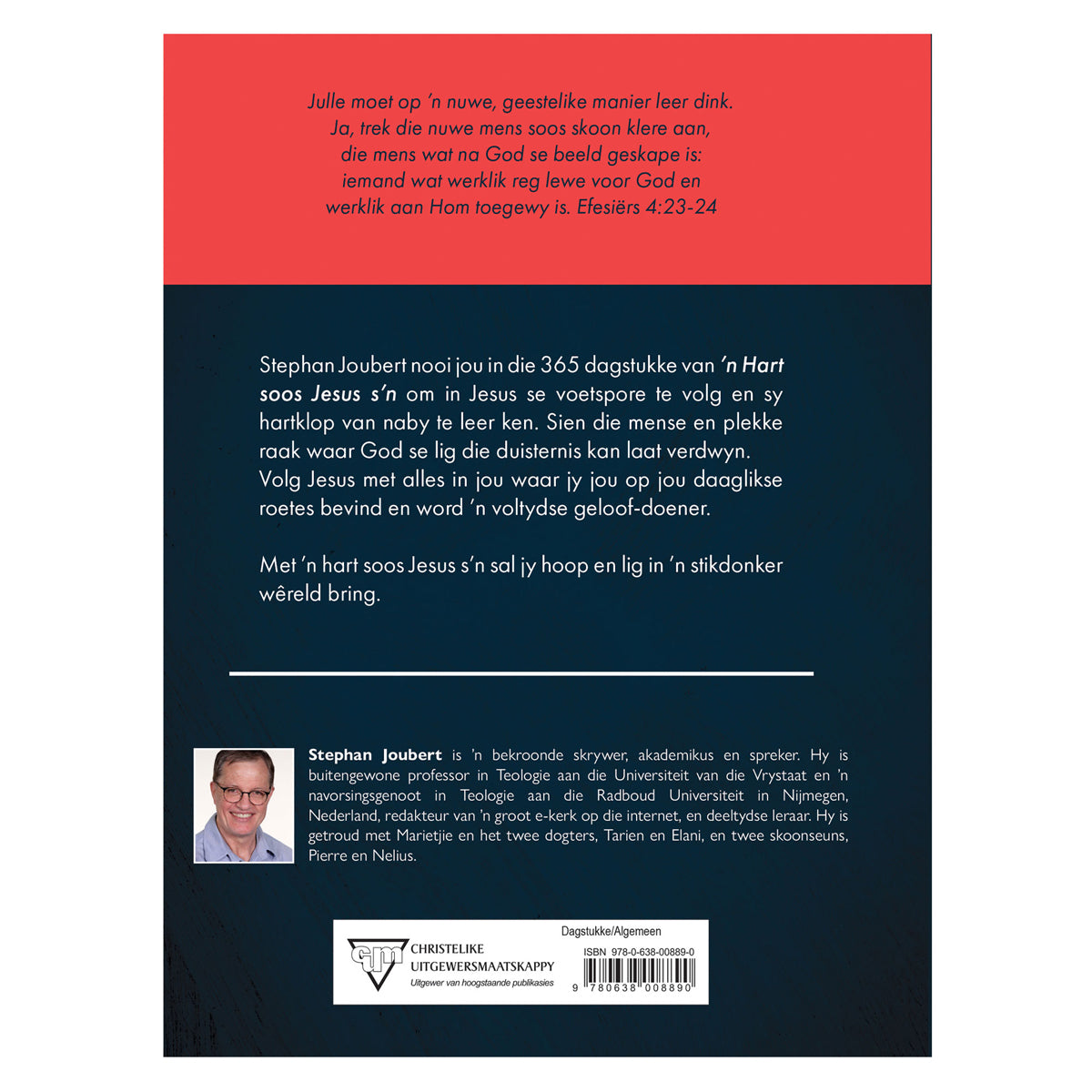 ’n Hart Soos Jesus s’n: 365 Dagstukke vir Elkeen Wat Voluit in Jesus Se Voetspore Wil Stap HB
