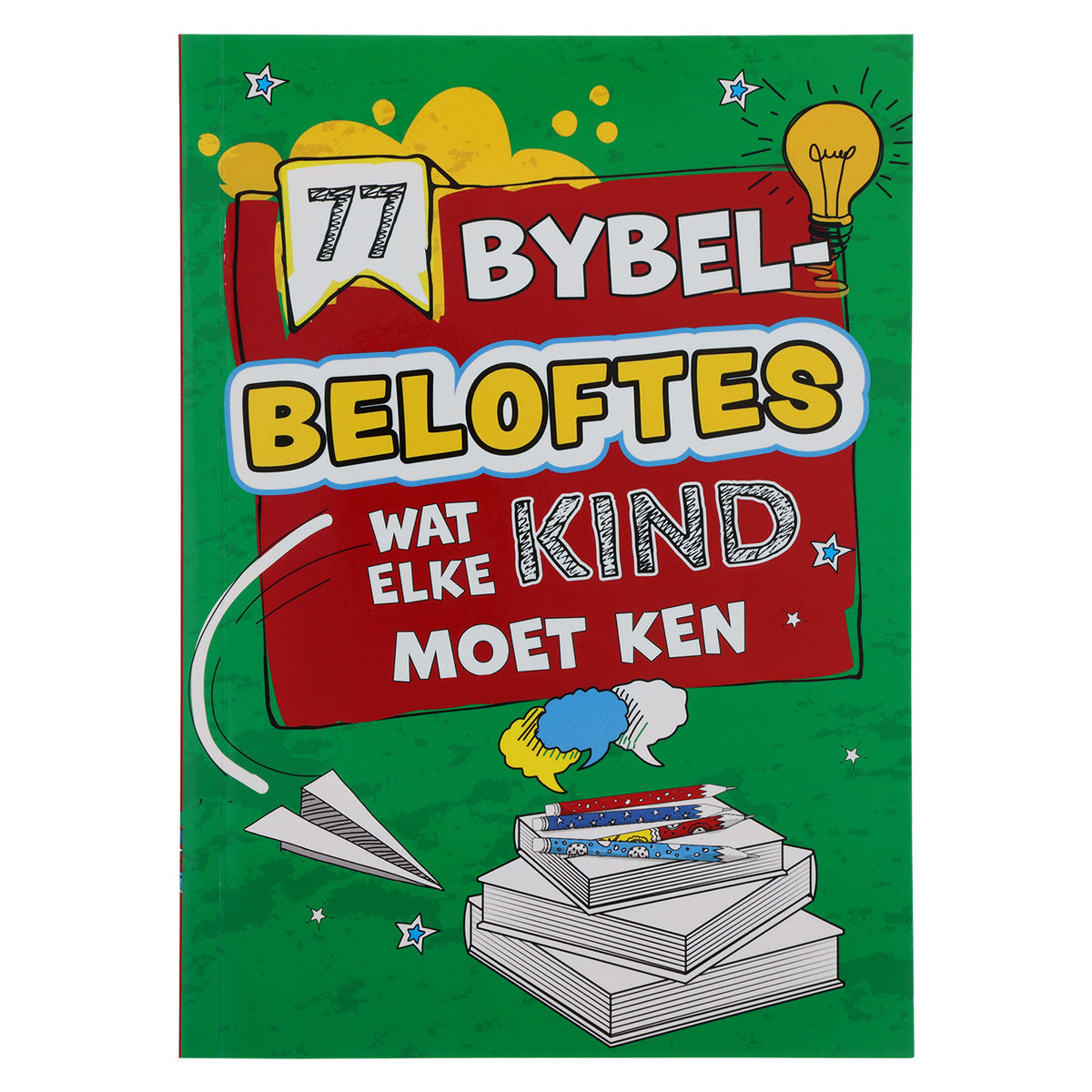77 Bybelbeloftes Wat Elke Kind Moet Ken (Sagteband)