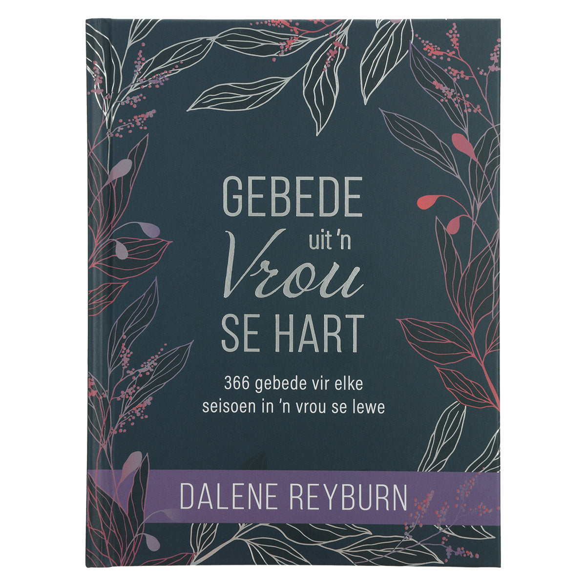 Gebede Uit ’n Vrou Se Hart Dagstukke (Hardeband)